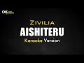 Aishiteru ZIVILIA Karaoke Version Open 22 Karaoke