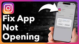 How To Fix Instagram App Not Opening Or Loading