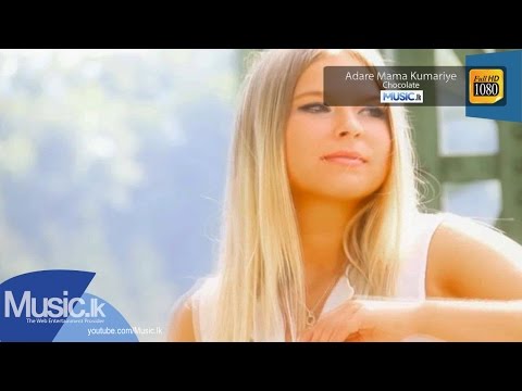 Adare Mama Kumariye - Chocolate Full HD Video From www.Music.lk