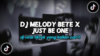 Download lagu DJ MELODY BETE X JUST BE ONE VIRAL TIKTOK TERBARU 2025 mp3 Download lagu DJ MELODY BETE X JUST BE ONE VIRAL TIKTOK TERBARU 2025 mp3