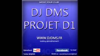 DJ DMS   PROJET D1 PROD   Move Your Club