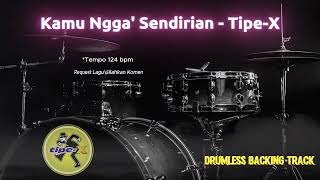 Download lagu Kamu Ngga' Sendirian - Tipe-X | Drumless Song with click mp3