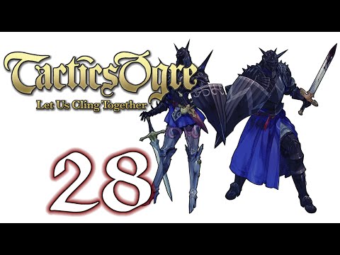 Tactics Ogre: Let Us Cling Together (Lawful) - 28. Coritanae Keep