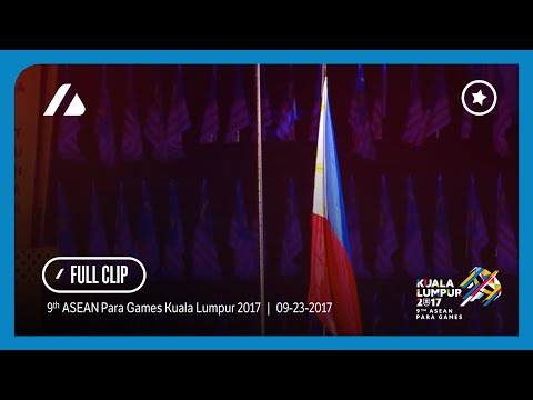 Kuala Lumpur 2017 ASEAN Para Games - Handover to Philippines 2019/20 | Full Clip (09.23.2017)