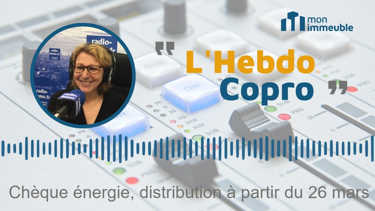 Chronique Hebdo Copro : Chèque énergie, distribution à partir du 26 mars