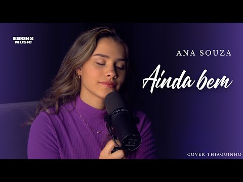 Ainda Bem - Thiaguinho - Cover Ana Sousa
