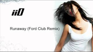 Iio - Runaway (Ford Club Remix)