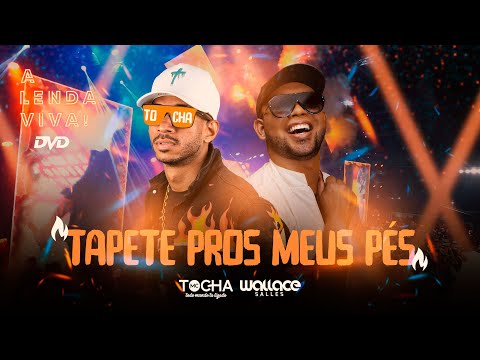 Mc Tocha e Wallace Salles - Tapete pros meus pés (DVD A lenda viva) #AoVivo