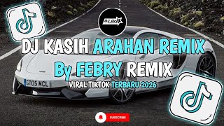 Download lagu DJ KASIH ARAHAN REMIX By FEBRY REMIX VIRAL TIKTOK TERBARU 2026 mp3 Download lagu DJ KASIH ARAHAN REMIX By FEBRY REMIX VIRAL TIKTOK TERBARU 2026 mp3