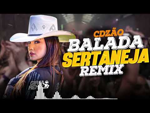 CDZÃO BALADA SERTANEJA REMIX 2025 | PRA TOCAR NO PAREDÃO | @GiroremixOficial.