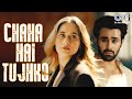 Chaha Hai Tujhko Pearl V Puri Sanjeeda Shaikh Sad Hit Song New Hindi Song 2024