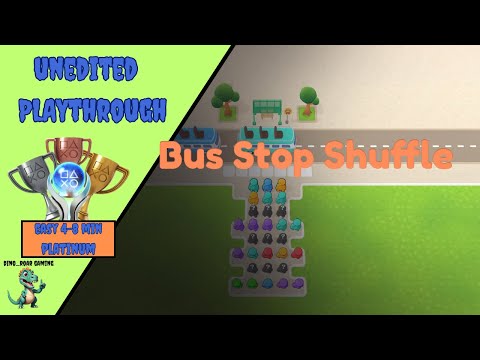Bus Stop Shuffle - Unedited Platinum Trophy Playthrough