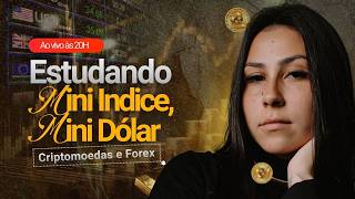 🔴 Estudando Criptomoedas, Forex, Commodities, Índices Globais e B3 - AO VIVO