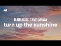 Diana Ross Tame Impala Turn Up The Sunshine Lyrics