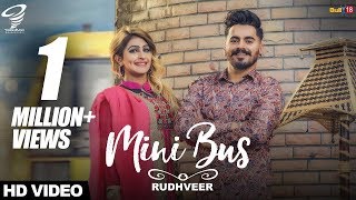 Mini Bus || Rudhveer || Latest Punjabi Songs 2017 || Tornado Records