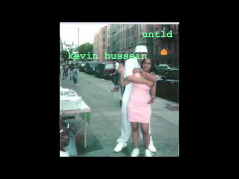 Kevin Hussein "untld"