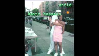 Kevin Hussein "untld"