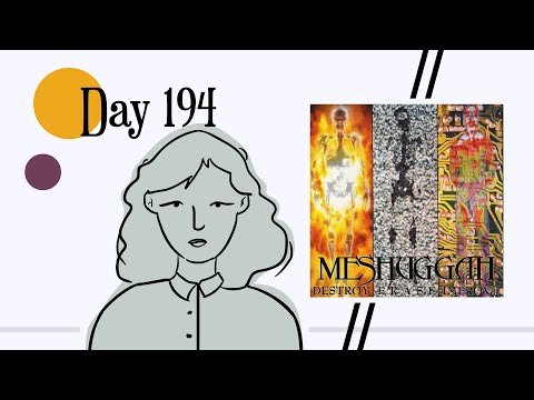 Reviewing "Destroy Erase Improve" by Meshuggah || Day 194/365