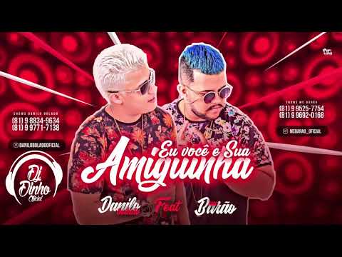 DANILO BOLADO E MC BARÃO  -  EU VOCÊ E SUA AMIGUINHA - MUSICA NOVA 2018