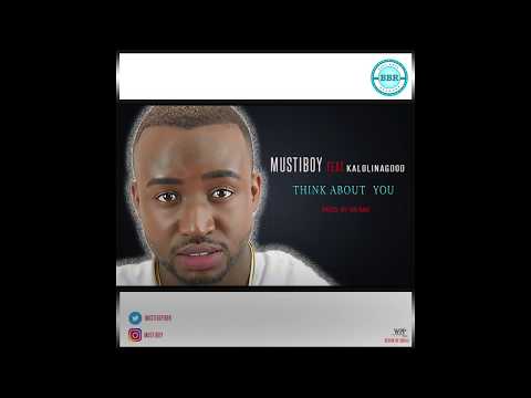 MUSTIBOY - Think About You Feat Kalolinagood