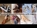 Types of shoes and boots with names/Trendy fashion