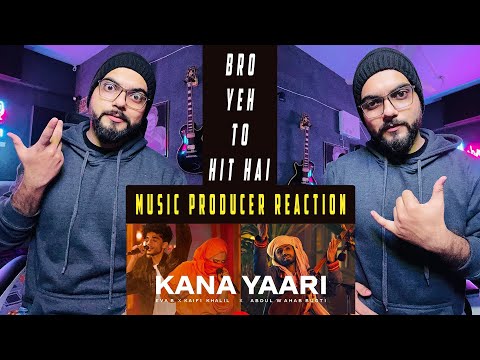 KANA YAARI Music Producer's Reaction |Kaifi Khalil x Eva B x Abdul Wahab Bugti Ft. Xulfi|Coke Studio