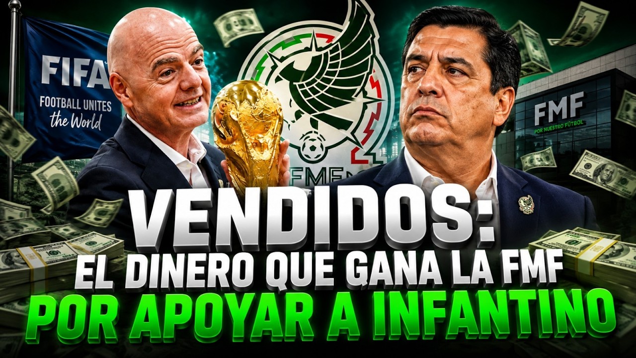 El dinero que gana la FMF, por apoyar a Infantino