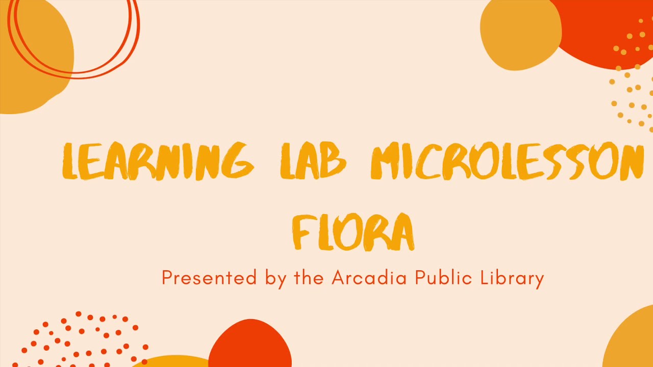 Learning Lab Microlesson: Flora
