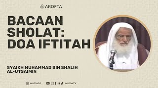 Download lagu Bacaan Sholat: Doa Iftitah - Syaikh Shalih Al Utsaimin #doa #bacaansholat mp3