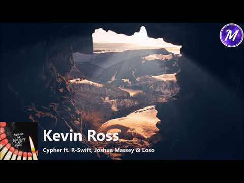 Kevin Ross - Cypher ft. R-Swift, Joshua Massey, & Loso