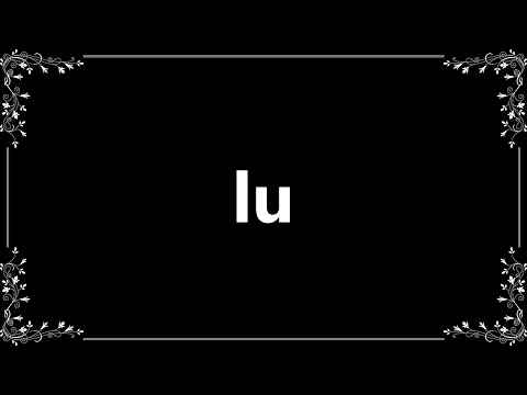 Lu - Definition and How To Pronounce