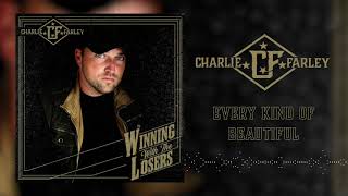 Charlie Farley - Every Kind of Beautiful (Official Audio)