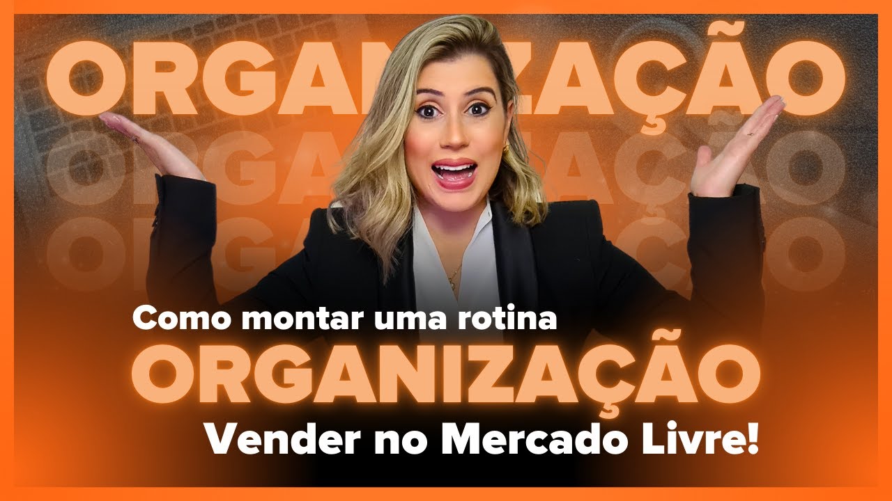 COMO MONTAR ROTINA DE TRABALHO NO MERCADO LIVRE | Natália Novaes 🚀🔥