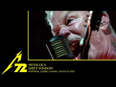 Metallica: Dirty Window (Montreal, Canada - August 13, 2023)
