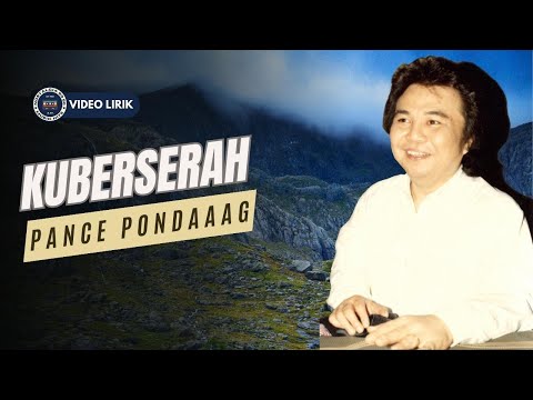 Pance Pondaag - Ku Berserah [Video Lirik ]
