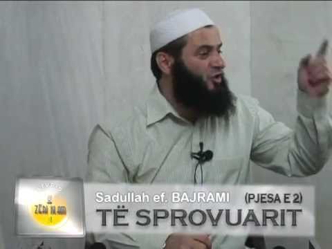 Sadullah Bajrami - Te sprovuarit 2
