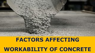 Factors Affecting Workability of Concrete