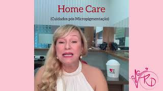@ReginaDinardi  Home Care (cuidados pós micropigmentação