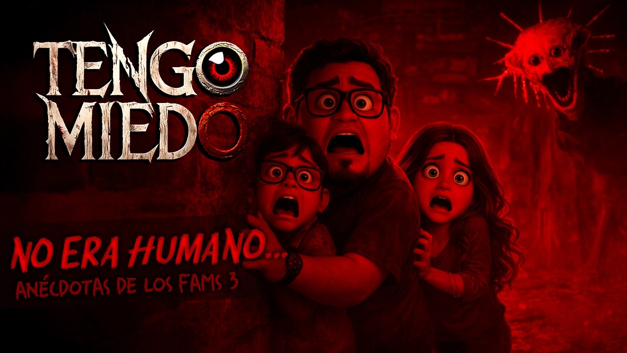 Tengo Miedo Ep. 15 .- Anécdotas de los fams 4