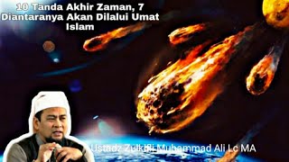 Download lagu 10 Tanda Kiamat Besar, 7 Diantaranya Akan Dilalui Umat Muslim || Ustadz Zulkifli Muhammad Ali Lc MA mp3