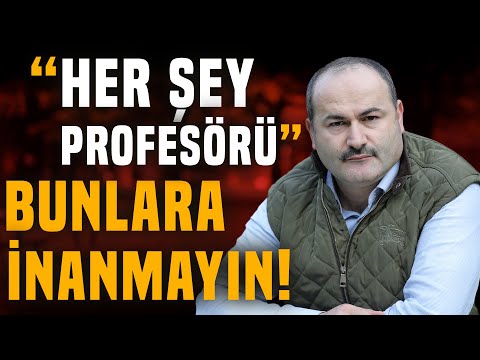 "Her Şey Profesörü" Bunlara Aldanmayın! | Said Şaşmaz