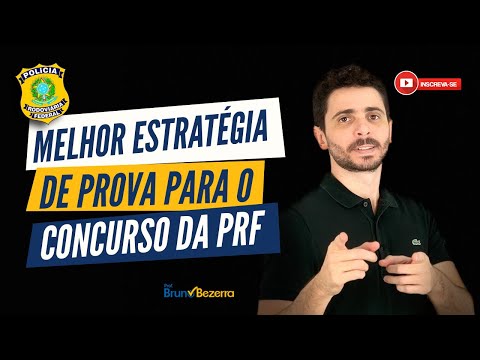 Melhor estratégia de prova para o concurso da PRF