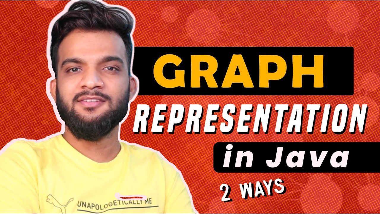 G-3. Graph Representation in Java | Two Ways to Represent