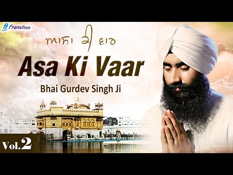 Asa Ki Vaar Kirtan Sikh Prayer Vol 2 -  Bhai Gurdev Singh Ji Hazuri Ragi - Gurbani Shabad Simran