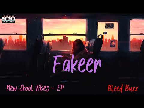 Bleed Buzz - Fakeer | New skool vibes EP | 2k23 | prod. by Pachas tola beats