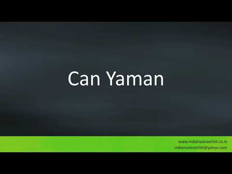 How to pronounce "Can Yaman". (Turkish)