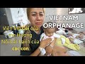 Tập 3: VIETNAM Orphanage-Nhà trẻ mồ côi hơn 100 bé được cưu mang bởi 1 người phụ nữ như Phật 