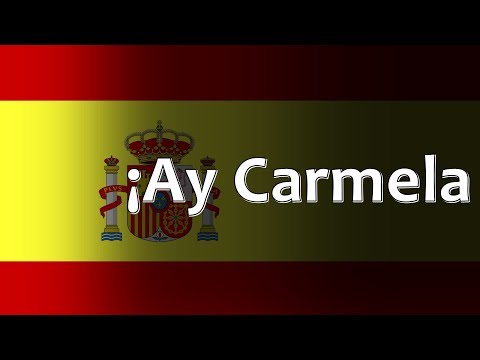 Spanish Folk Song - ¡Ay Carmela