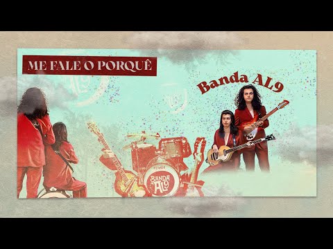 Me Fale O Porquê - Banda AL9