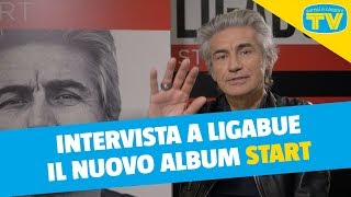Intervista a Ligabue: Start, il nuovo album